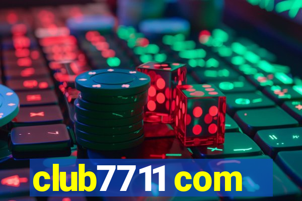 club7711 com