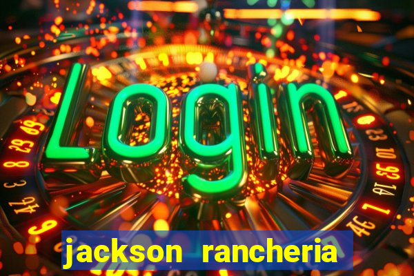 jackson rancheria casino coupons