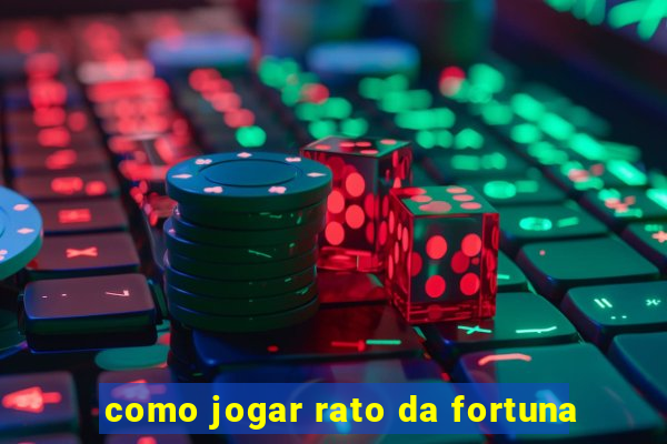 como jogar rato da fortuna