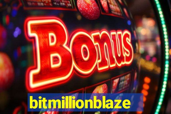 bitmillionblaze