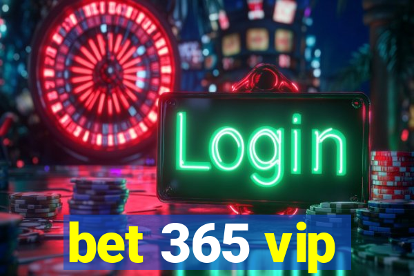 bet 365 vip