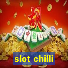 slot chilli