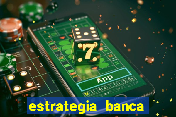 estrategia banca baixa fortune tiger