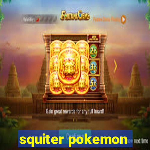 squiter pokemon