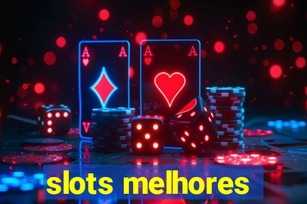 slots melhores