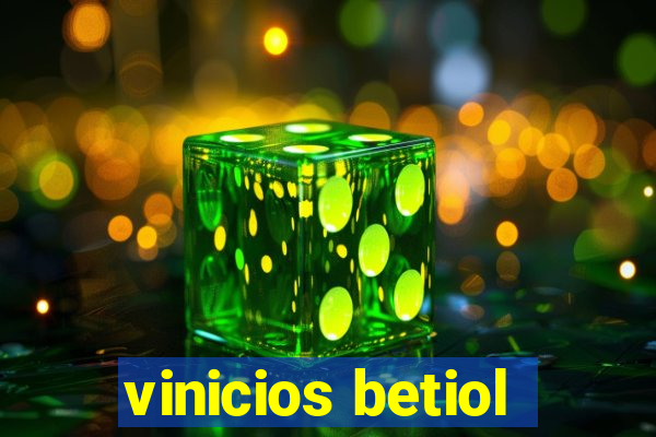 vinicios betiol