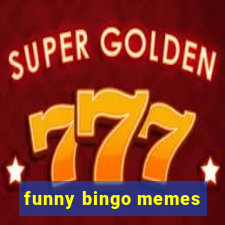 funny bingo memes