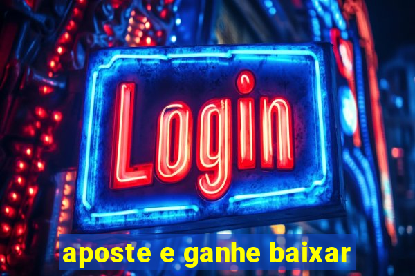 aposte e ganhe baixar