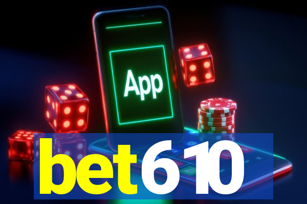 bet610