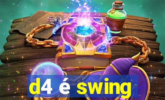 d4 é swing