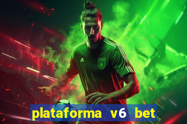 plataforma v6 bet 茅 confi谩vel