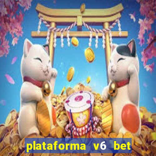 plataforma v6 bet 茅 confi谩vel