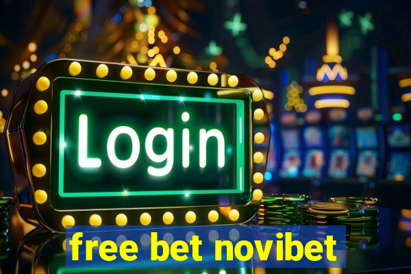 free bet novibet