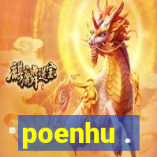 poenhu .