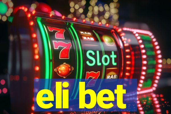 eli bet