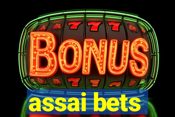 assai bets