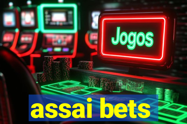 assai bets