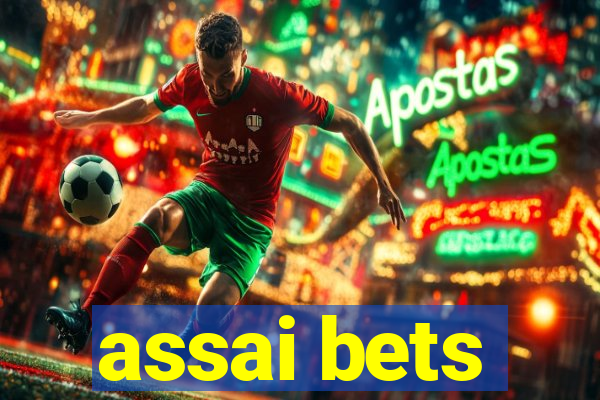 assai bets