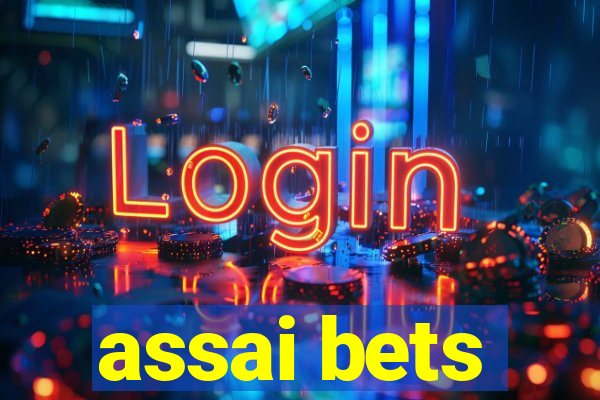 assai bets