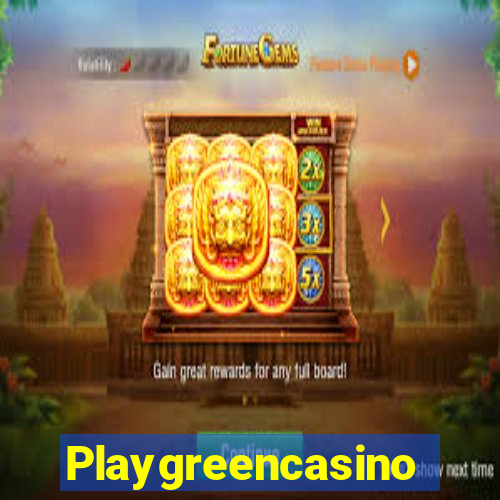 Playgreencasino