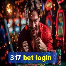 317 bet login