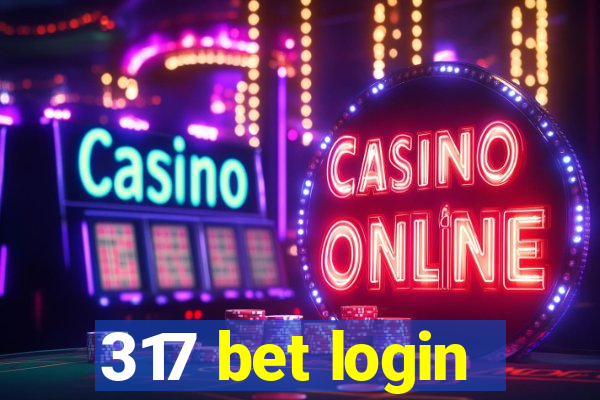 317 bet login