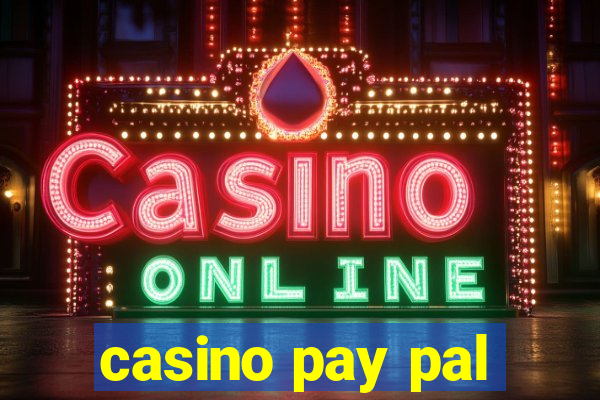 casino pay pal