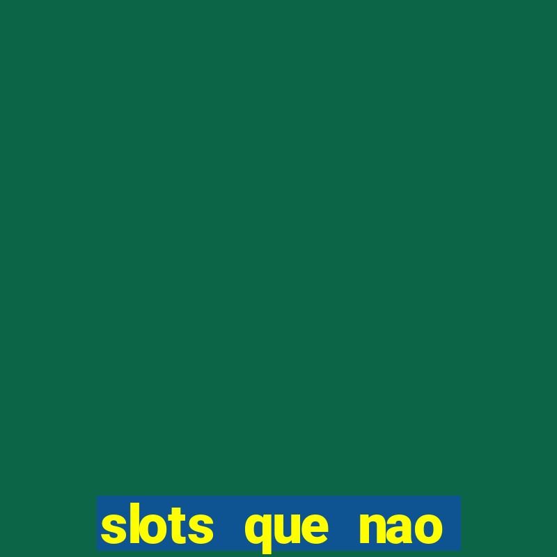 slots que nao precisa depositar