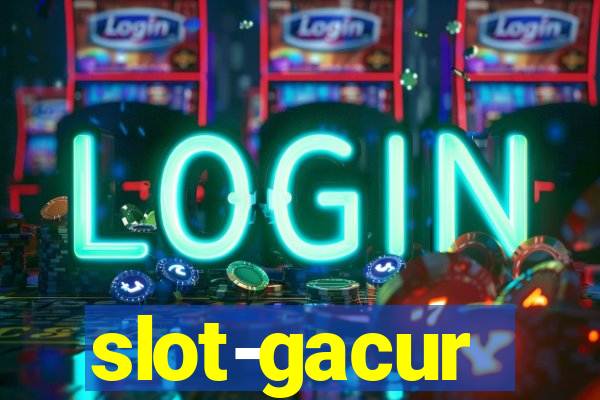 slot-gacur