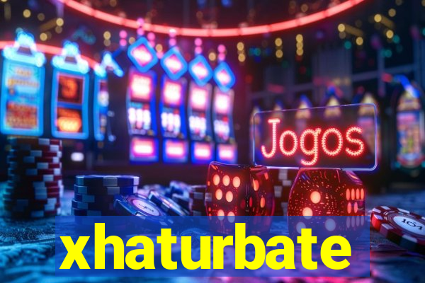 xhaturbate