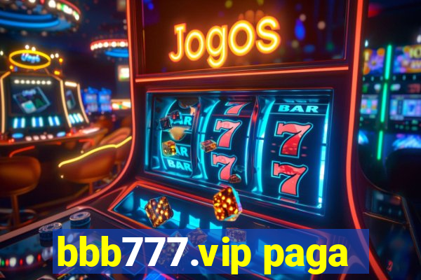 bbb777.vip paga