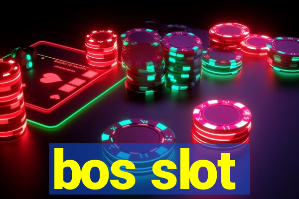 bos slot