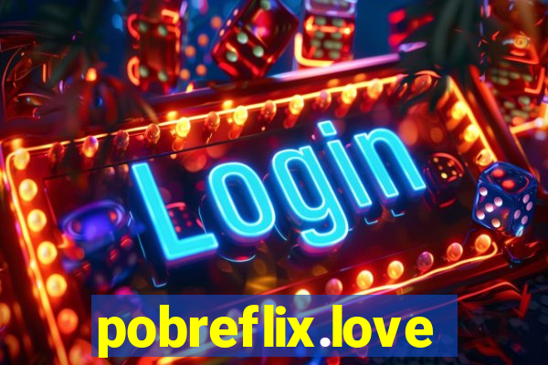 pobreflix.love