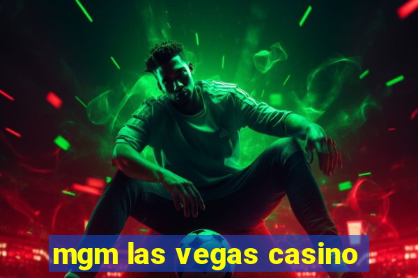 mgm las vegas casino