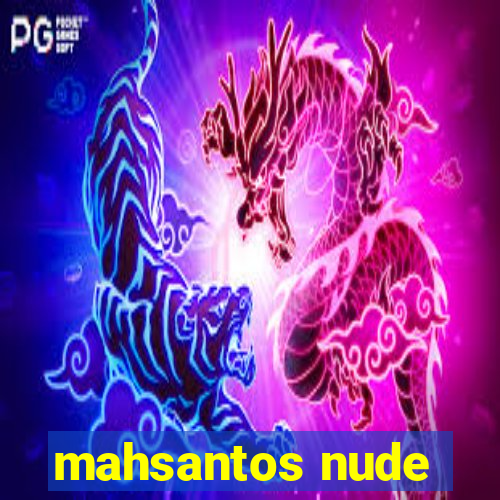 mahsantos nude