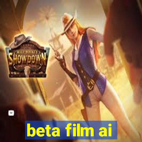 beta film ai