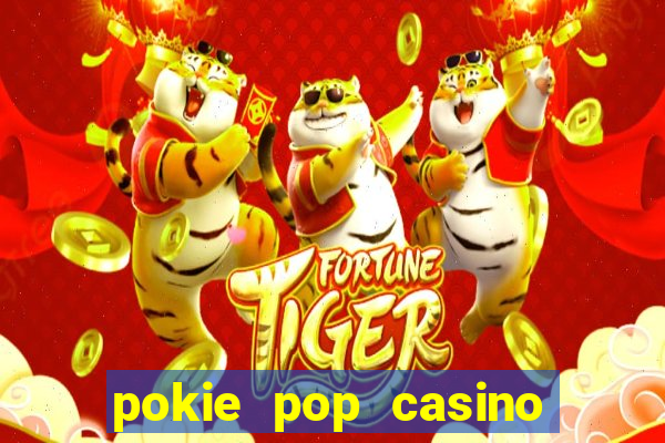 pokie pop casino sign up bonus