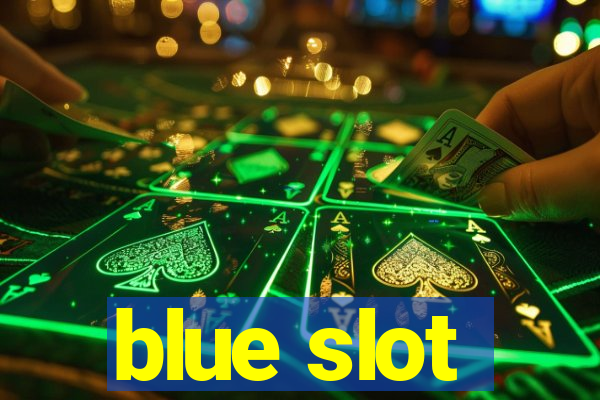 blue slot