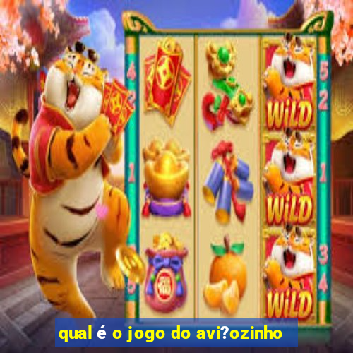 qual é o jogo do avi?ozinho