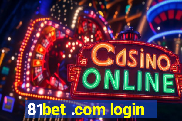 81bet .com login