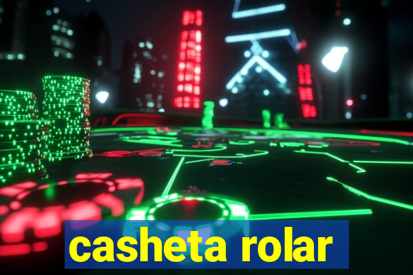 casheta rolar