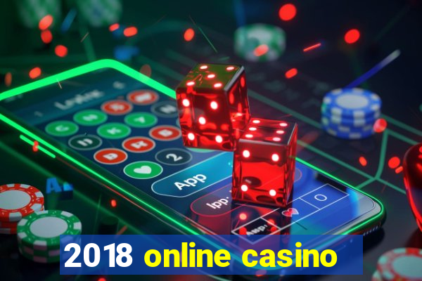 2018 online casino