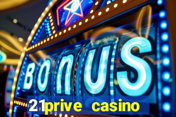 21prive casino bonus codes