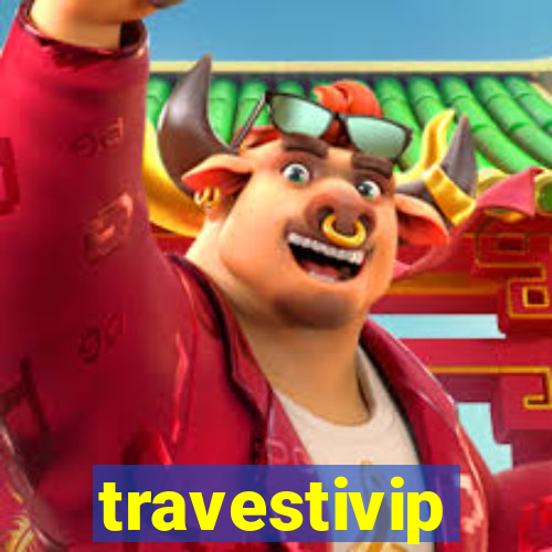 travestivip