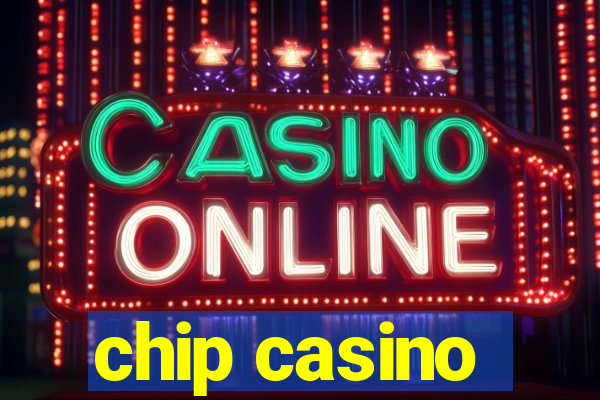 chip casino