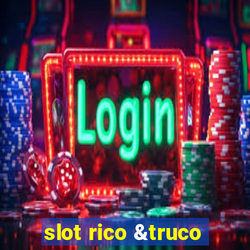 slot rico &truco