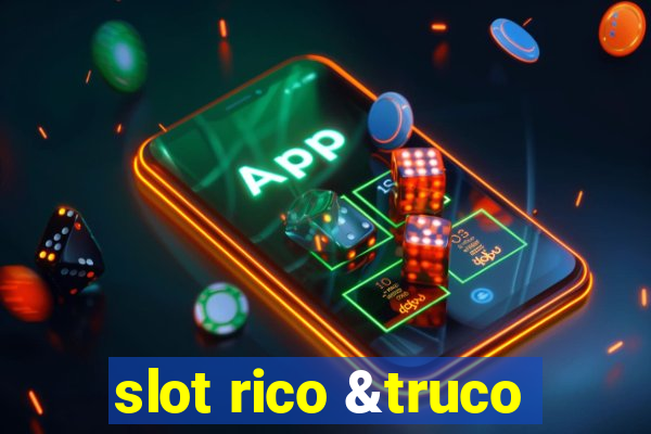 slot rico &truco