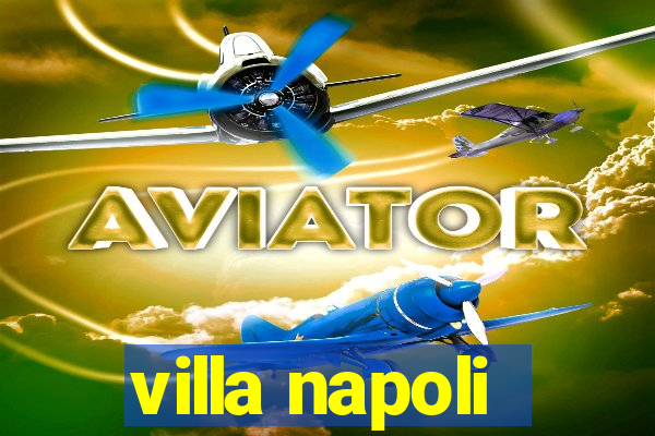 villa napoli