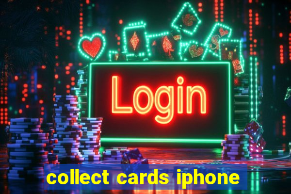 collect cards iphone