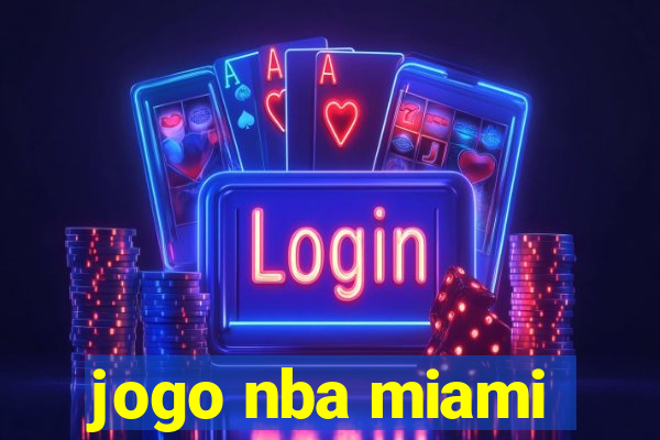 jogo nba miami